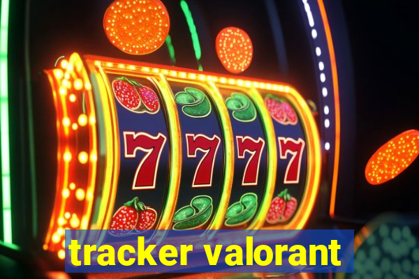 tracker valorant